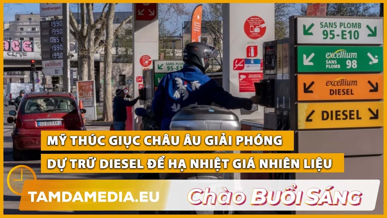 TamdaMedia | CHÀO BUỔI SÁNG - 05.10.2026 | Mỹ thúc giục châu Âu giải phóng dự trữ diesel để hạ nhiệt